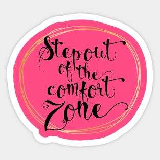 Step Out Of The Comfort Zone Positive Inspiration Quote Artwork Sticker